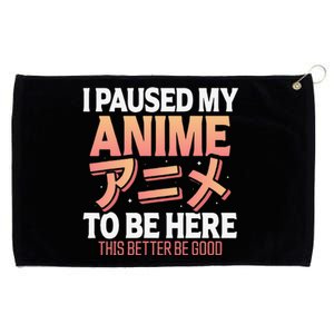 I paused my Anime to be here Japanese Otaku Funny Anime Grommeted Golf Towel