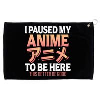 I paused my Anime to be here Japanese Otaku Funny Anime Grommeted Golf Towel