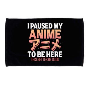 I paused my Anime to be here Japanese Otaku Funny Anime Microfiber Hand Towel