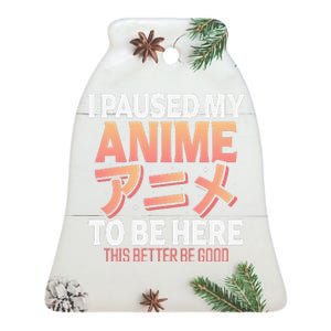 I paused my Anime to be here Japanese Otaku Funny Anime Ceramic Bell Ornament