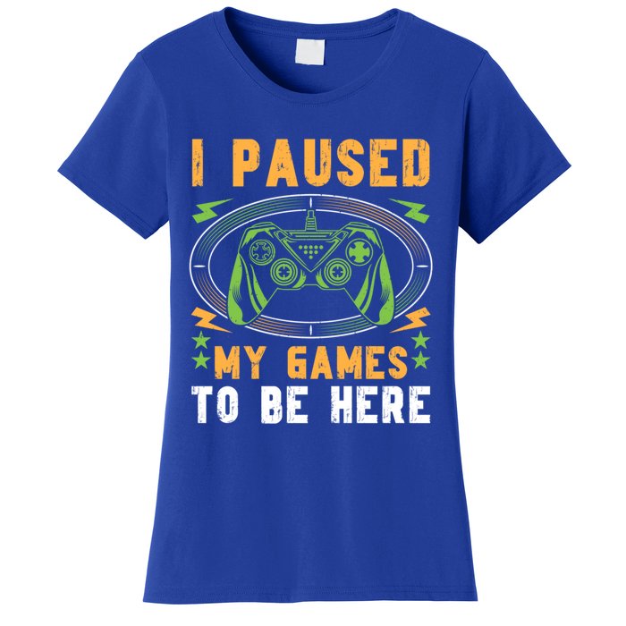 I Paused My Games To Be Here Gamer Idea Vintage Style Gift Women's T-Shirt