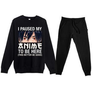 I Paused My Anime To Be Here Japan Kawaii Manga Anime Gifts Premium Crewneck Sweatsuit Set