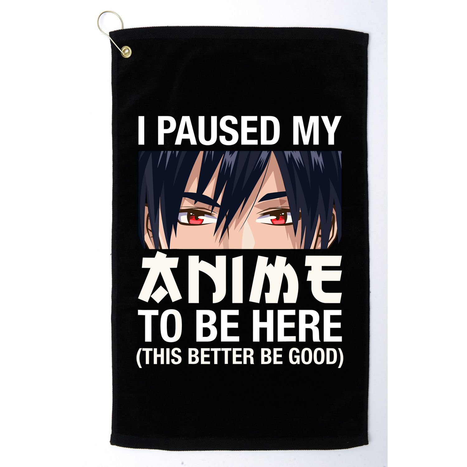 I Paused My Anime To Be Here Japan Kawaii Manga Anime Gifts Golf Towel