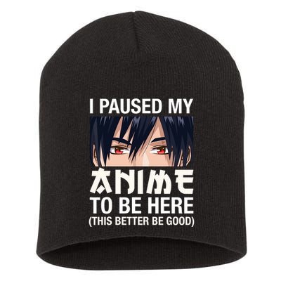 I Paused My Anime To Be Here Japan Kawaii Manga Anime Gifts Short Acrylic Beanie