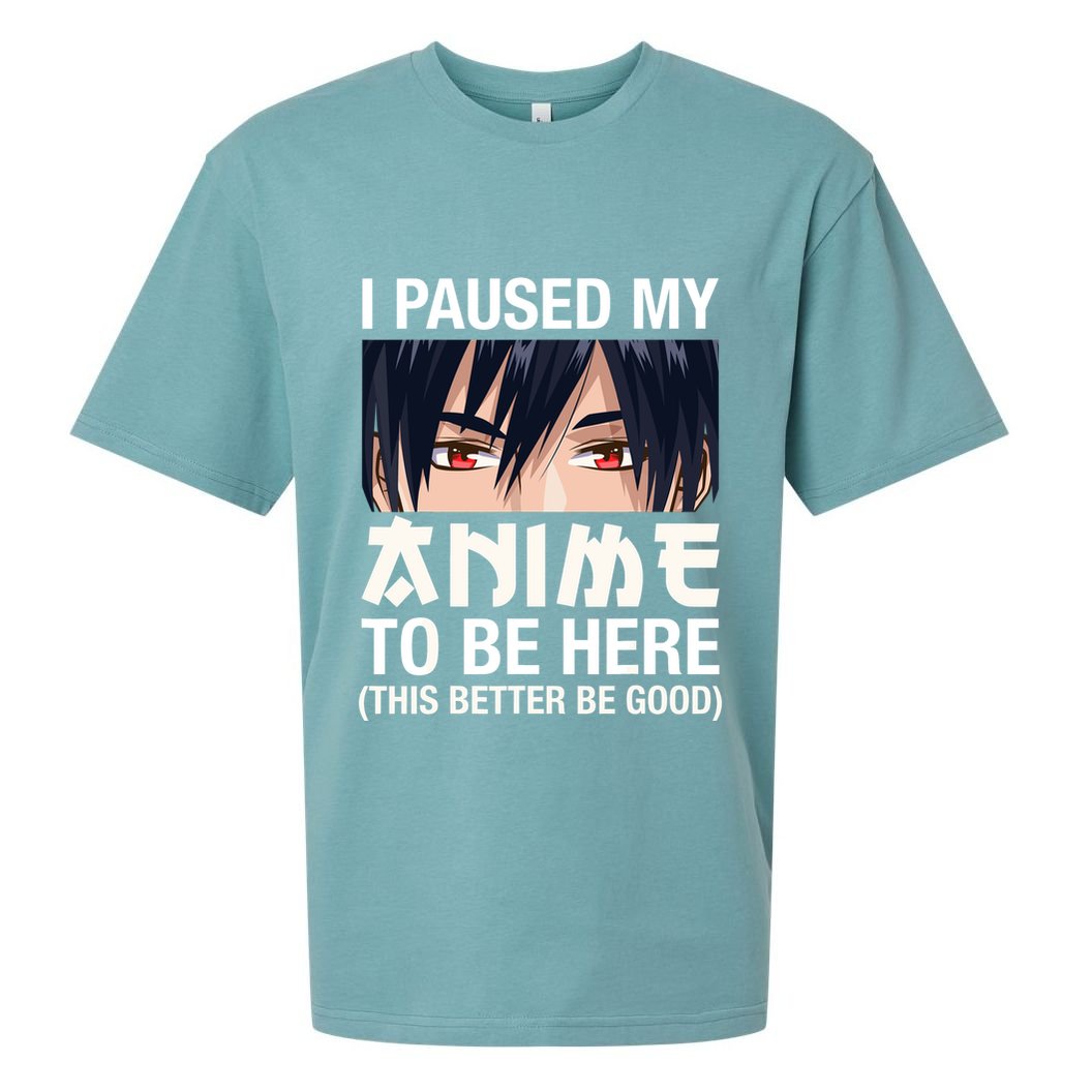 I Paused My Anime To Be Here Japan Kawaii Manga Anime Gifts Sueded Cloud Jersey T-Shirt