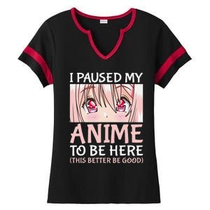 I Paused My Anime To Be Here Otaku Anime Merch Gift Ladies Halftime Notch Neck Tee