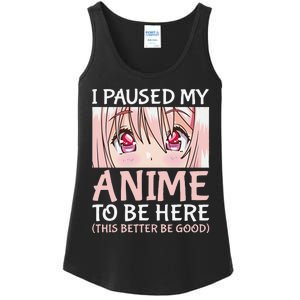 I Paused My Anime To Be Here Otaku Anime Merch Gift Ladies Essential Tank