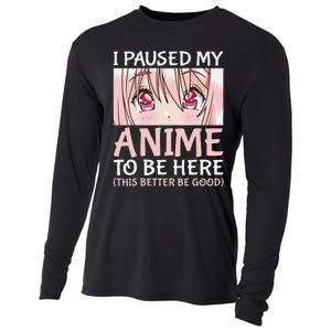 I Paused My Anime To Be Here Otaku Anime Merch Gift Cooling Performance Long Sleeve Crew