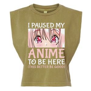 I Paused My Anime To Be Here Otaku Anime Merch Gift Garment-Dyed Women's Muscle Tee