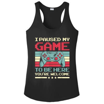 I Paused My Game To Be Here Youre Welcome Funny Gaming Ladies PosiCharge Competitor Racerback Tank