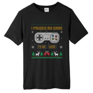 I Paused My Game To Be Here Gaming Ugly Christmas Gift Tall Fusion ChromaSoft Performance T-Shirt