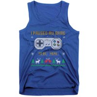 I Paused My Game To Be Here Gaming Ugly Christmas Gift Tank Top