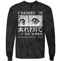 I Paused My Anime To Be Here Otaku Anime Merch Tie-Dye Long Sleeve Shirt