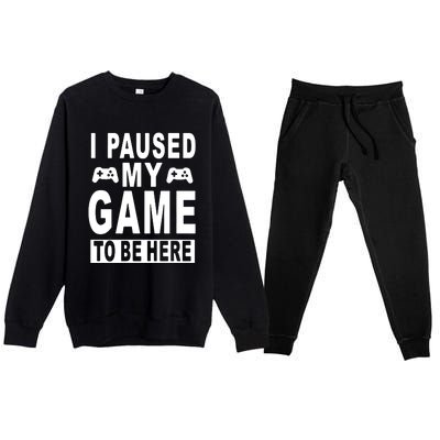 I Paused My Game To Be Here Premium Crewneck Sweatsuit Set