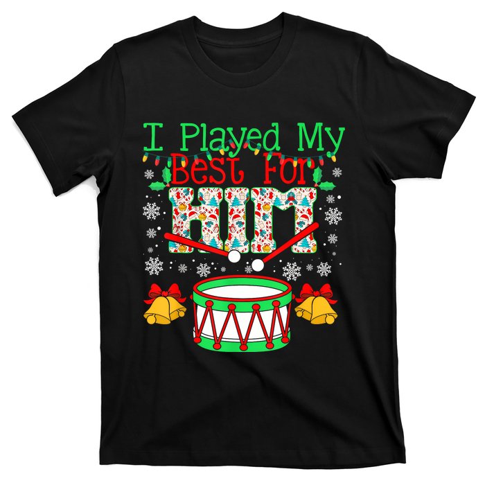 I Played My Best For Him Lil Drummer Boy Christmas Ugly T-Shirt