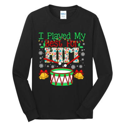 I Played My Best For Him Lil Drummer Boy Christmas Ugly Tall Long Sleeve T-Shirt