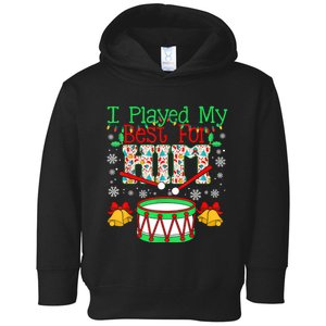 I Played My Best For Him Lil Drummer Boy Christmas Ugly Toddler Hoodie