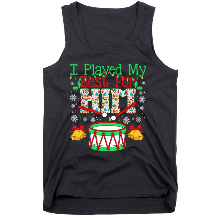 I Played My Best For Him Lil Drummer Boy Christmas Ugly Tank Top