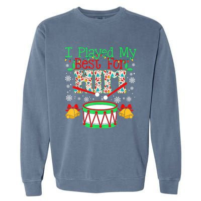 I Played My Best For Him Lil Drummer Boy Christmas Ugly Garment-Dyed Sweatshirt