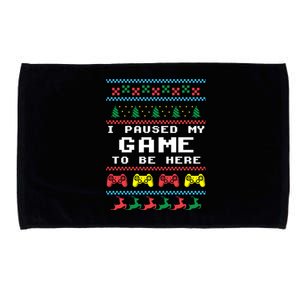 I Paused My Game To Be Here Ugly Christmas Gamer Xmas Gift Cool Gift Microfiber Hand Towel