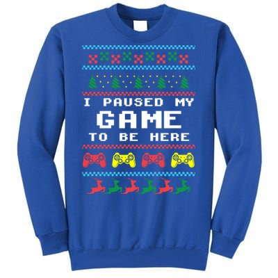 I Paused My Game To Be Here Ugly Christmas Gamer Xmas Gift Cool Gift Tall Sweatshirt