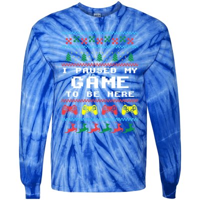 I Paused My Game To Be Here Ugly Christmas Gamer Xmas Gift Cool Gift Tie-Dye Long Sleeve Shirt