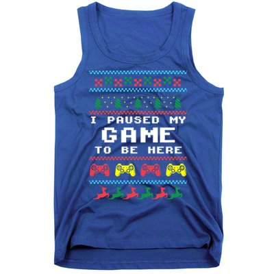 I Paused My Game To Be Here Ugly Christmas Gamer Xmas Gift Cool Gift Tank Top