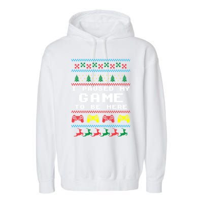 I Paused My Game To Be Here Ugly Christmas Gamer Xmas Gift Cool Gift Garment-Dyed Fleece Hoodie