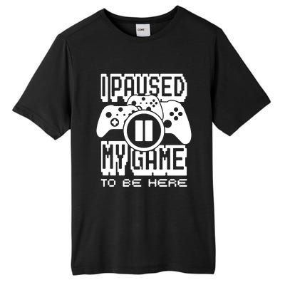 I Paused My Game To Be Here Tall Fusion ChromaSoft Performance T-Shirt