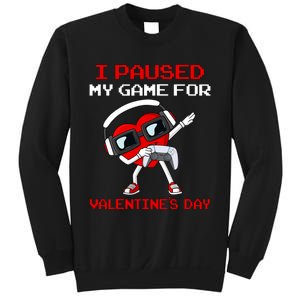 I Paused My Game For Valentines Day Heart Sweatshirt