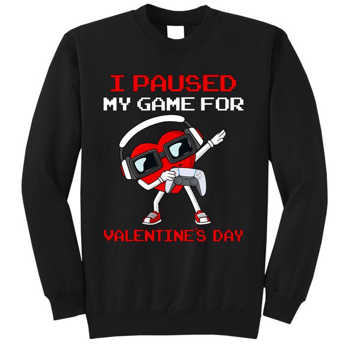 I Paused My Game For Valentines Day Heart Sweatshirt