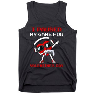 I Paused My Game For Valentines Day Heart Tank Top