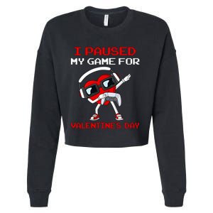 I Paused My Game For Valentines Day Heart Cropped Pullover Crew