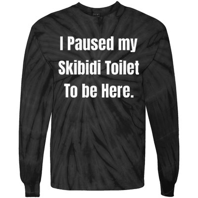 I Paused My Toilet To Be Here Softstyle Tie-Dye Long Sleeve Shirt