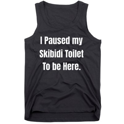 I Paused My Toilet To Be Here Softstyle Tank Top