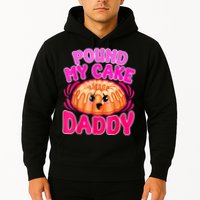 Inappropriate Pound My Cake Daddy Embarrassing Hoodie
