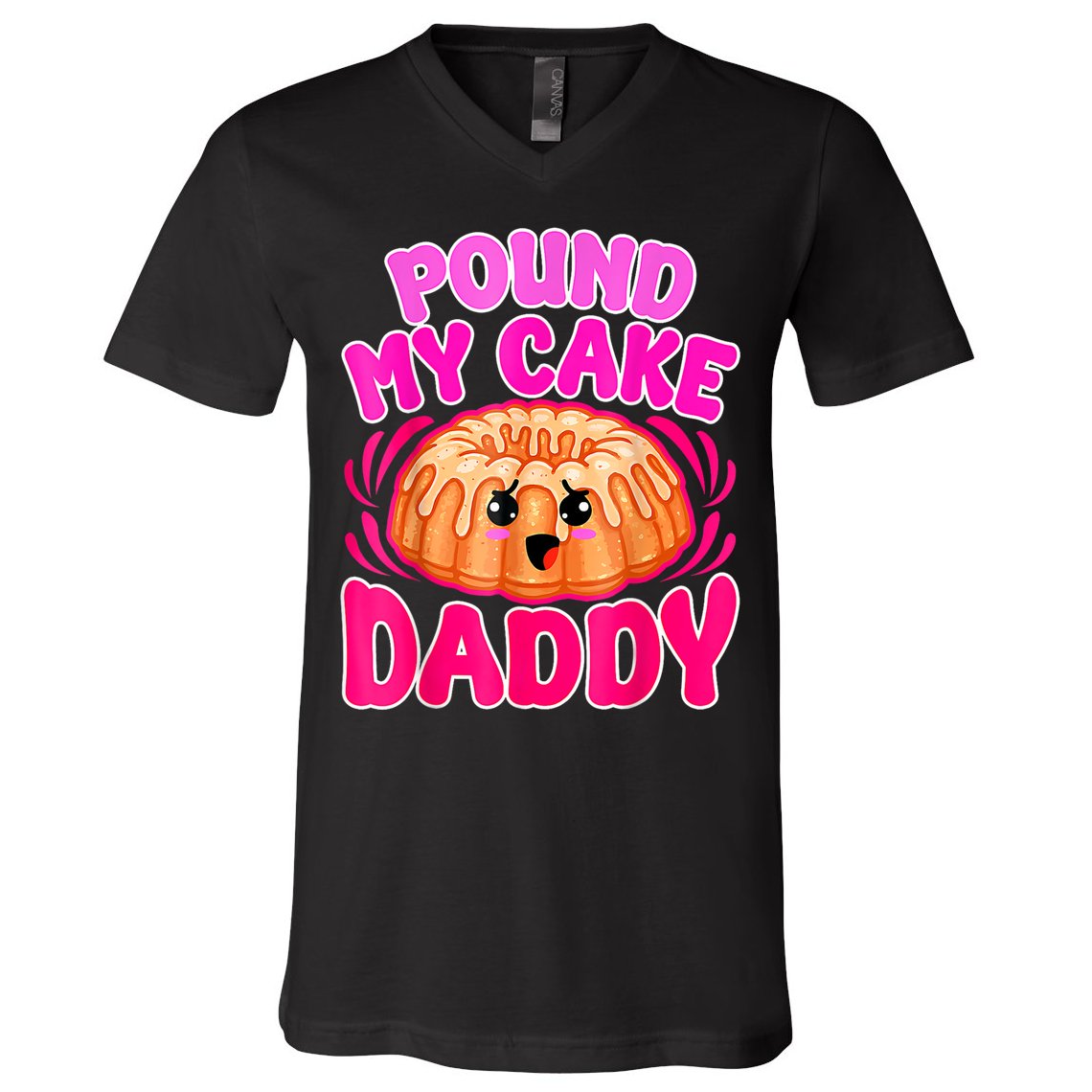 Inappropriate Pound My Cake Daddy Embarrassing V-Neck T-Shirt