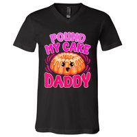 Inappropriate Pound My Cake Daddy Embarrassing V-Neck T-Shirt