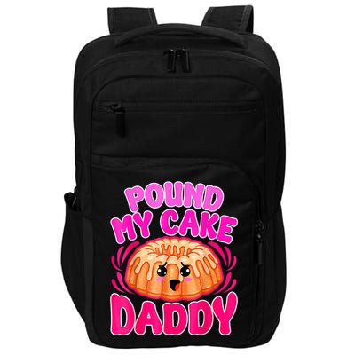 Inappropriate Pound My Cake Daddy Embarrassing Impact Tech Backpack
