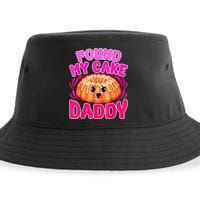 Inappropriate Pound My Cake Daddy Embarrassing Sustainable Bucket Hat