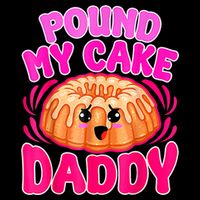Inappropriate Pound My Cake Daddy Embarrassing Sustainable Bucket Hat