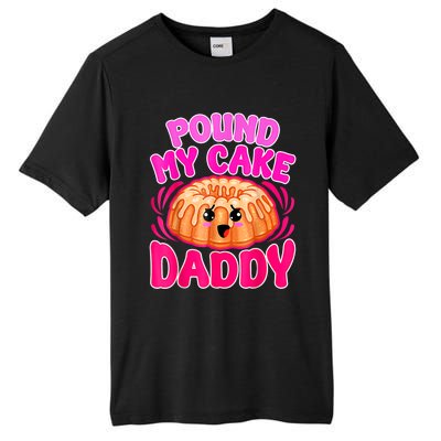 Inappropriate Pound My Cake Daddy Embarrassing Tall Fusion ChromaSoft Performance T-Shirt