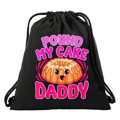 Inappropriate Pound My Cake Daddy Embarrassing Drawstring Bag