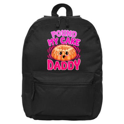 Inappropriate Pound My Cake Daddy Embarrassing 16 in Basic Backpack
