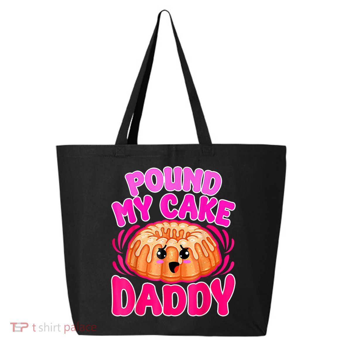 Inappropriate Pound My Cake Daddy Embarrassing 25L Jumbo Tote