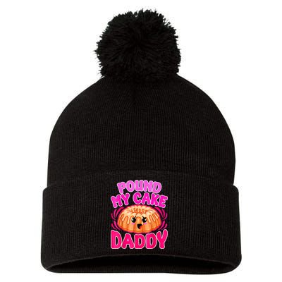 Inappropriate Pound My Cake Daddy Embarrassing Pom Pom 12in Knit Beanie