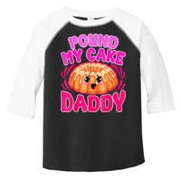 Inappropriate Pound My Cake Daddy Embarrassing Toddler Fine Jersey T-Shirt