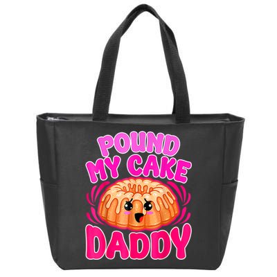 Inappropriate Pound My Cake Daddy Embarrassing Zip Tote Bag