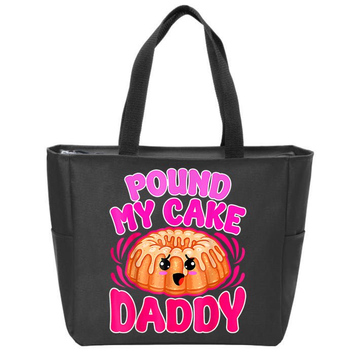 Inappropriate Pound My Cake Daddy Embarrassing Zip Tote Bag