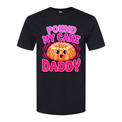 Inappropriate Pound My Cake Daddy Embarrassing Softstyle CVC T-Shirt